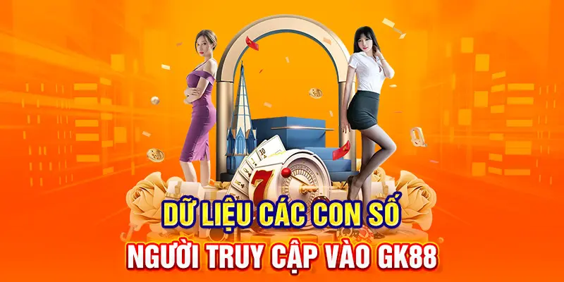 Dữ liệu các con số người truy cập vào GK88