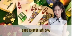 gk88 khuyến mãi 5%