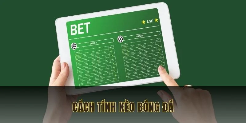 cách tính kèo bóng đá